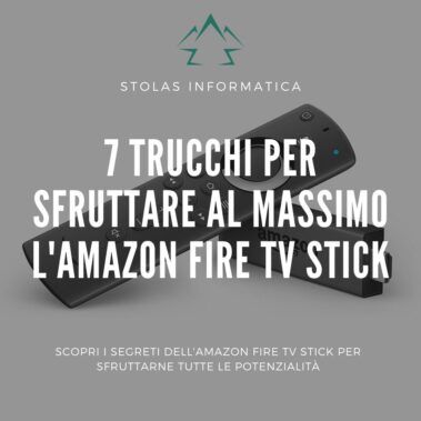 Trucchi Fire TV Stick Amazon - Cover
