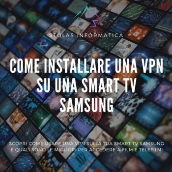 Come installare una VPN su una Smart TV Samsung