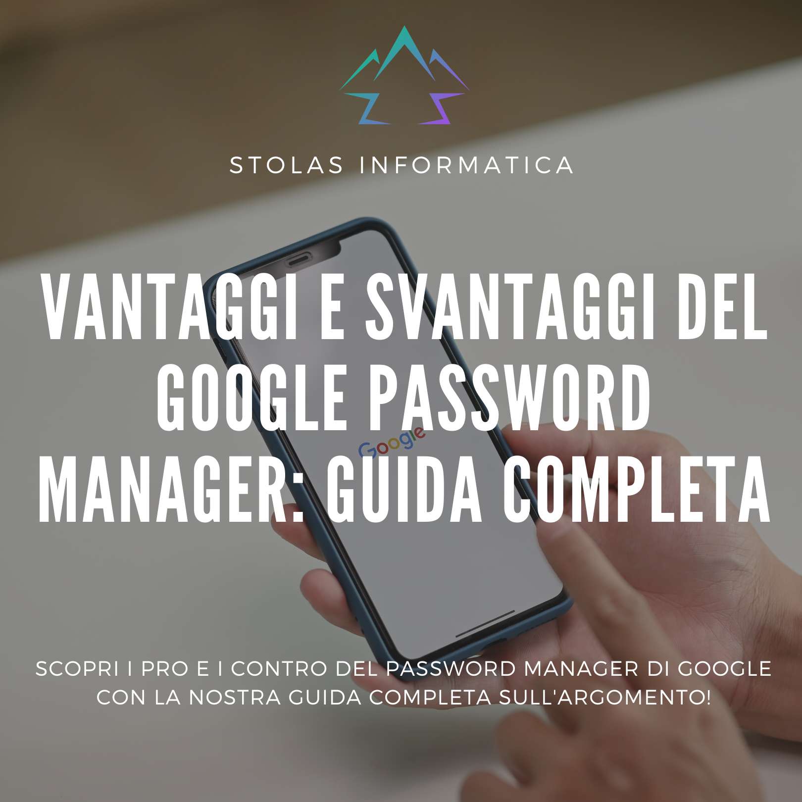 vantaggi svantaggi google password manager guida completa cover